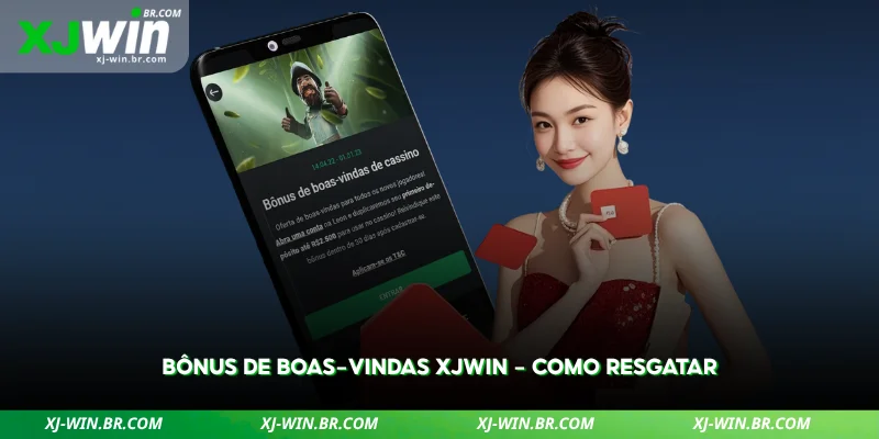 Bônus de Boas-Vindas XJWIN – Como Resgatar 1 bônus de boas-vindas xjwin
