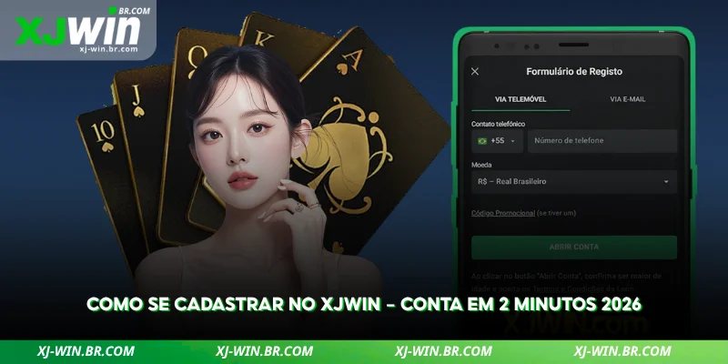 Como se Cadastrar no XJWIN – Conta em 2 Minutos 2026 1 como se cadastrar no xjwin