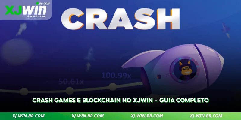 crash games e blockchain no xjwin
