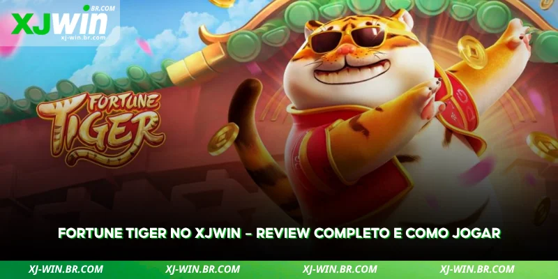 fortune tiger no xjwin