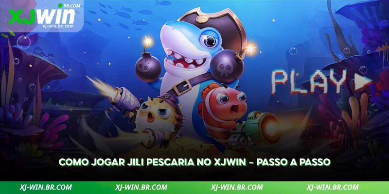 JILI Pescaria no XJWIN – Os Melhores Jogos 2 guia passo a passo para jogar pescaria jili sem complicação