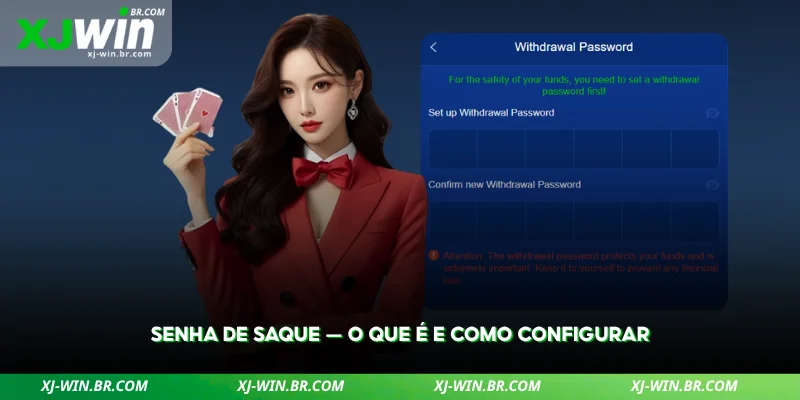 Como Sacar no XJWIN via PIX – Guia Completo 2026 3 proteja seus saques configurando uma senha exclusiva