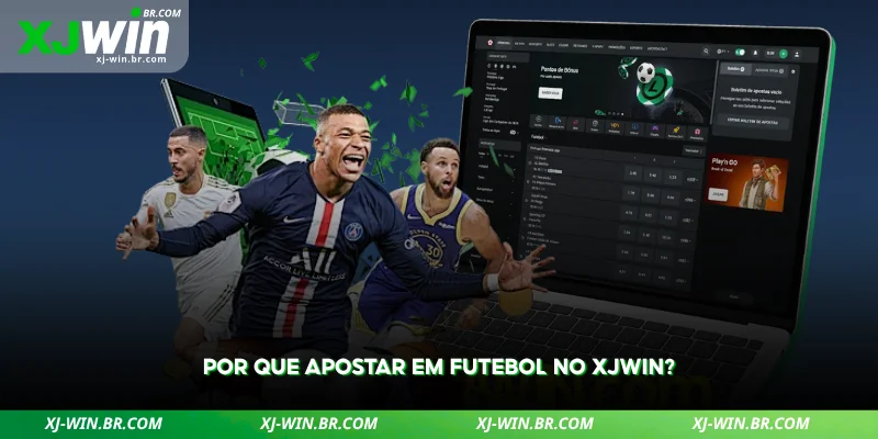 veja os benefícios de apostar em futebol no xjwin